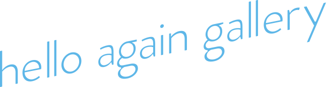 hello again gallery